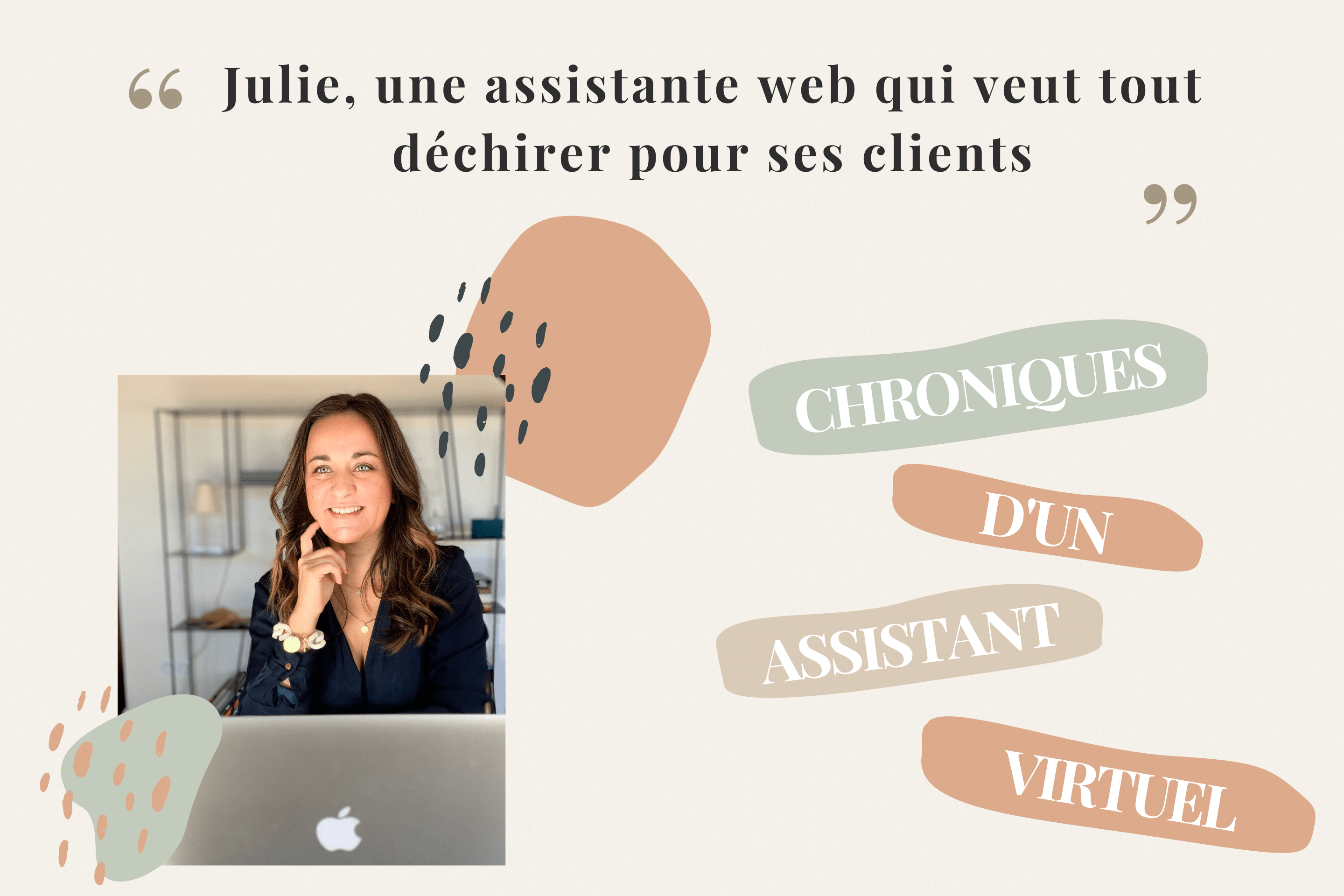 Julie, une Assistante Web qui veut tout Déchirer pour ses Clients